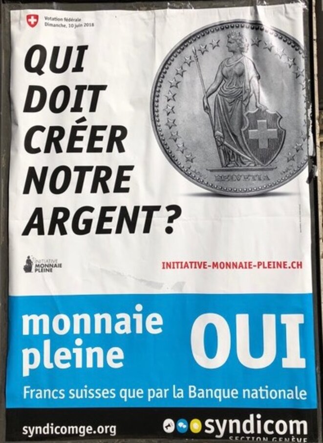 Affiche favorable à l'initiative monnaie pleine. © DR Affiche favorable à l'initiative monnaie pleine. © DR