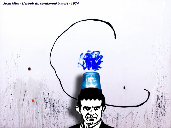 Manuel Valls in "L'espoir du condamné à mort" par Joan Miro Manuel Valls in "L'espoir du condamné à mort" par Joan Miro