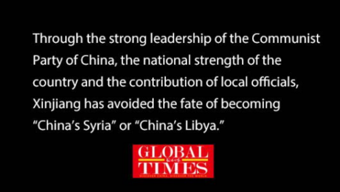Global Times : Grâce à la forte direction du Parti communiste chinois, à la force nationale du pays et à la contribution des autorités locales, le Xinjiang a évité le destin de devenir la "Syrie de la Chine" ou la "Libye chinoise". Global Times : Grâce à la forte direction du Parti communiste chinois, à la force nationale du pays et à la contribution des autorités locales, le Xinjiang a évité le destin de devenir la "Syrie de la Chine" ou la "Libye chinoise".