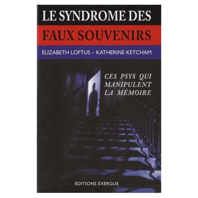 Souvenirs illusoires 4. Les faux souvenirs