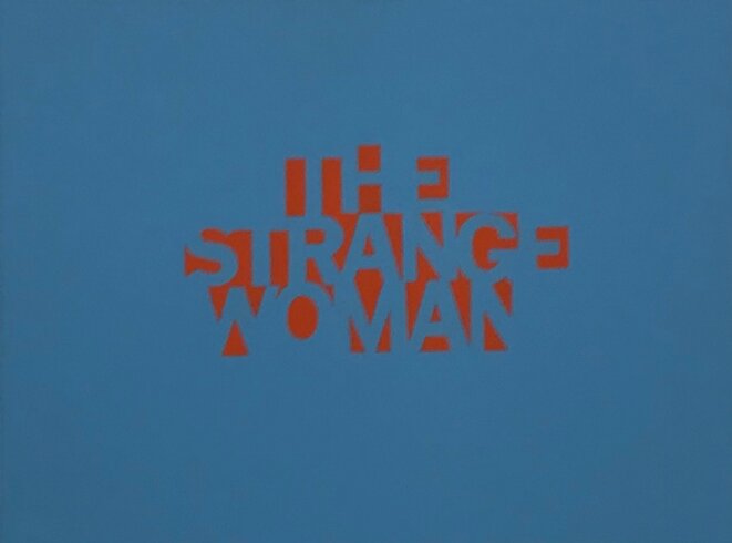 Sylvie Fanchon, "THESTRANGEWOMAN", 2013, Acrylique sur toile © Sylvie Fanchon; crédit photo: Guillaume Lasserre Sylvie Fanchon, "THESTRANGEWOMAN", 2013, Acrylique sur toile © Sylvie Fanchon; crédit photo: Guillaume Lasserre