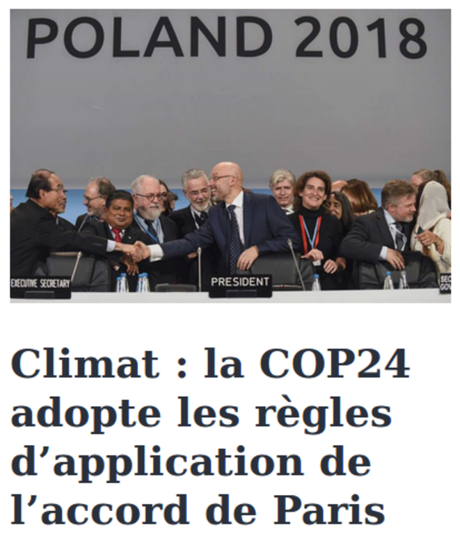 https://www.lemonde.fr/climat/article/2018/12/15/climat-la-communaute-internationale-adopte-les-regles-d-application-de-l-accord-de-paris_5398257_1652612.html https://www.lemonde.fr/climat/article/2018/12/15/climat-la-communaute-internationale-adopte-les-regles-d-application-de-l-accord-de-paris_5398257_1652612.html