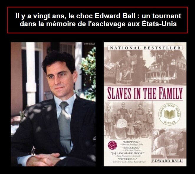Il y a 20 ans, le choc Edward Ball : tournant dans la mémoire de l'esclavage