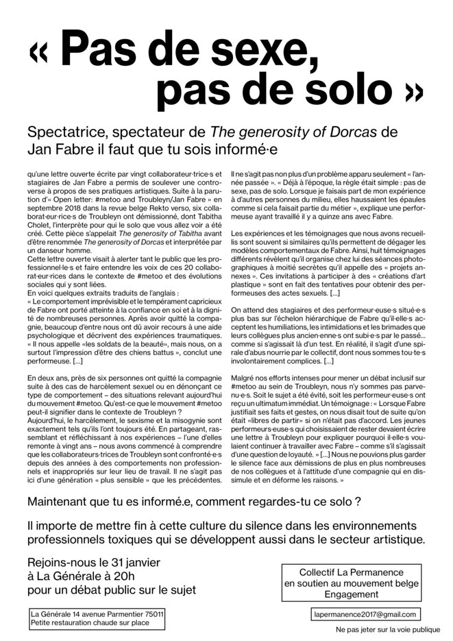 Maintenant que tu es informé·e, comment regardes-tu ce solo? La Permanence distribue actuellement un tract aux spectatrices et spectateurs d'une pièce de Jan Fabre au théâtre de la Bastille. The Generosity of Dorcas -initialement The Generosity of Tabitha, a été créé avec Tabitha Cholet. © La Permanence Maintenant que tu es informé·e, comment regardes-tu ce solo? La Permanence distribue actuellement un tract aux spectatrices et spectateurs d'une pièce de Jan Fabre au théâtre de la Bastille. The Generosity of Dorcas -initialement The Generosity of Tabitha, a été créé avec Tabitha Cholet. © La Permanence