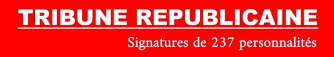 Signature de 237 personnalités pour la Renaissance Républicaine