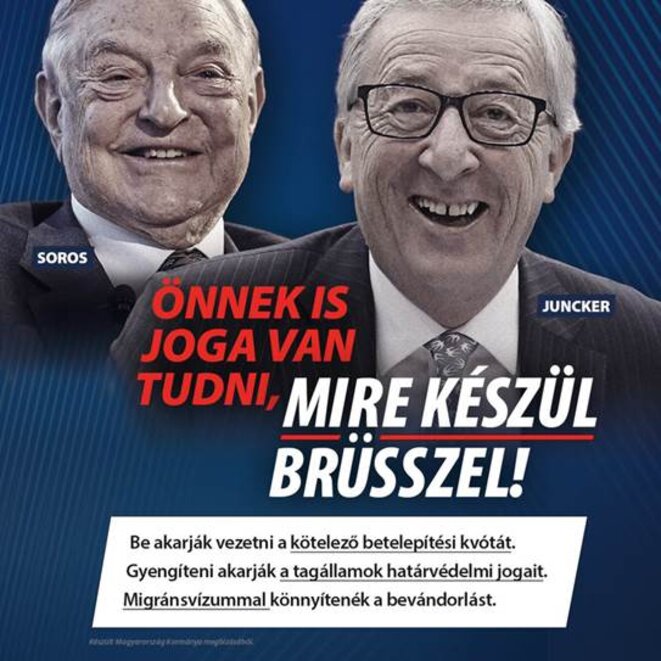 Les figures de Soros et Juncker stigmatisées par la campagne du gouvernement hongrois. Les figures de Soros et Juncker stigmatisées par la campagne du gouvernement hongrois.