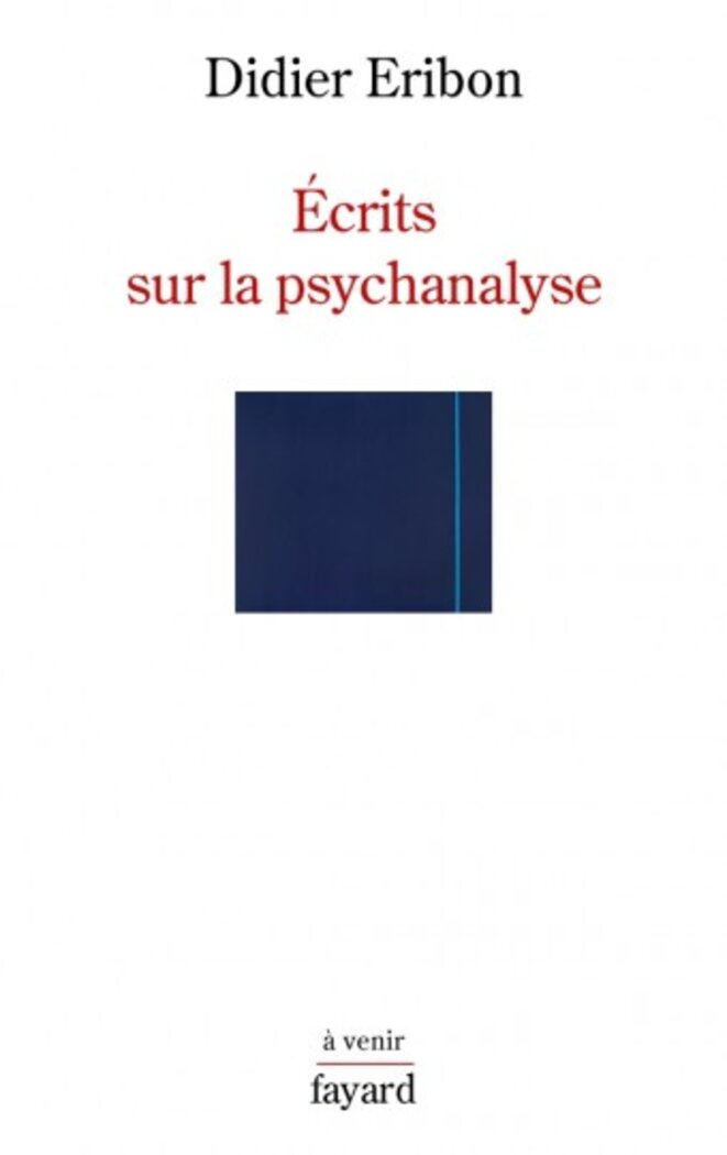 Écrits sur la psychanalyse, Didier Eribon Écrits sur la psychanalyse, Didier Eribon