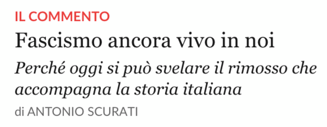 Capture d'écran du site de "La Repubblica", 23 mars 2019. "Le fascisme toujours vivant en nous. Pourquoi il est aujourd'hui possible de révéler le refoulé qui accompagne l'histoire italienne." Capture d'écran du site de "La Repubblica", 23 mars 2019. "Le fascisme toujours vivant en nous. Pourquoi il est aujourd'hui possible de révéler le refoulé qui accompagne l'histoire italienne."