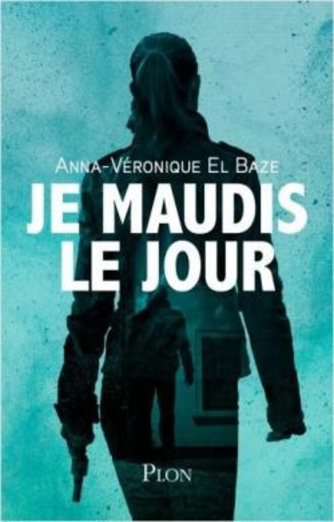 Je maudis le jour de Anna-Véronique El Baze