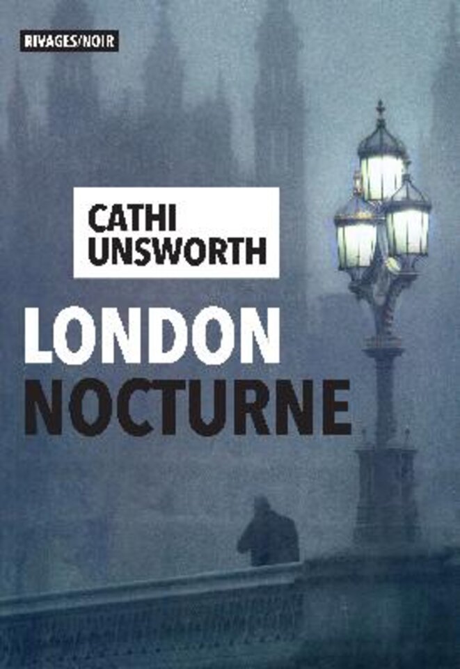 London Nocturne (Without The Moon) de Cathi Unsworth