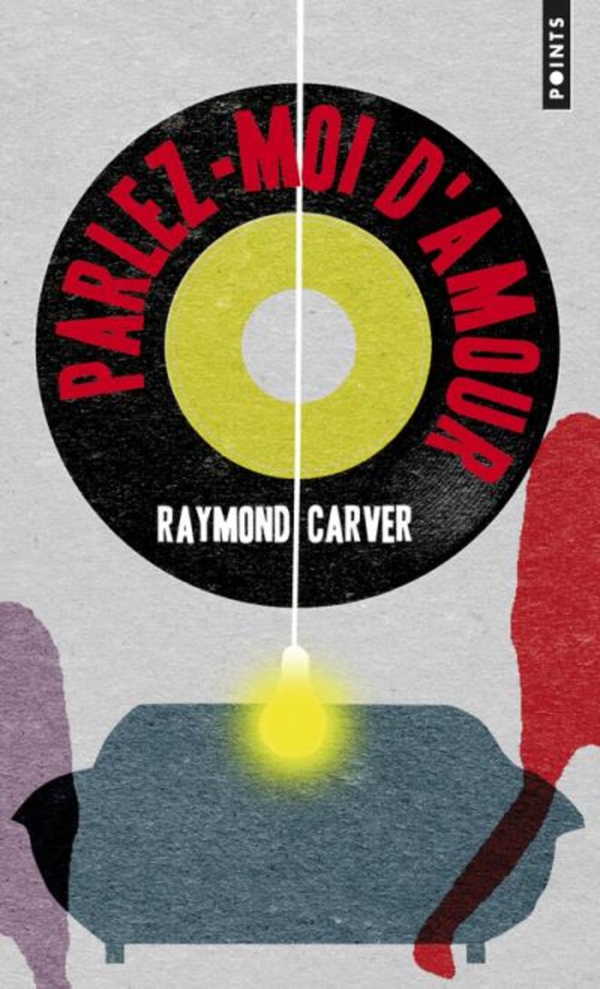 Parlez-moi d'amour de Raymond Carver © Points Parlez-moi d'amour de Raymond Carver © Points