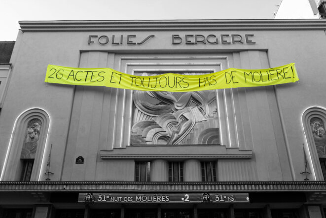 "26 Actes et toujours pas de Molière". Banderole déployée sur la façade des Folies Bergère lors de la 31ème cérémonie des Molières. © DR "26 Actes et toujours pas de Molière". Banderole déployée sur la façade des Folies Bergère lors de la 31ème cérémonie des Molières. © DR