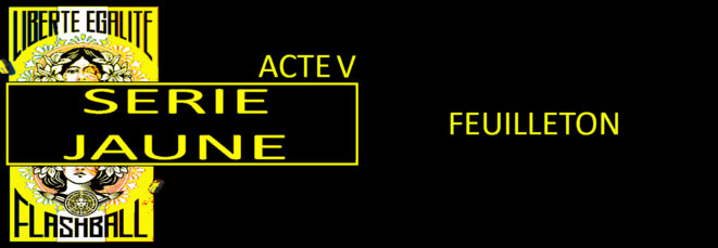 serie-jaune-rectangle-feuilleton-acte-v-1