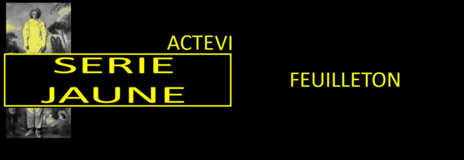 serie-jaune-rectangle-feuilleton-acte-vi