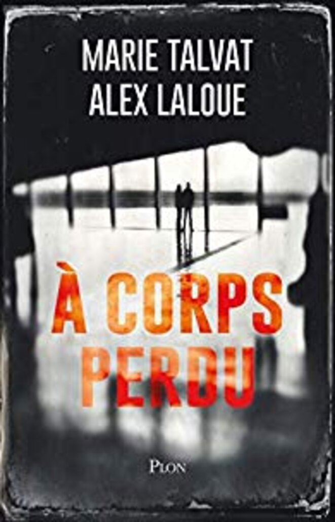 À corps perdu de Marie Talvat et Alex Laloue