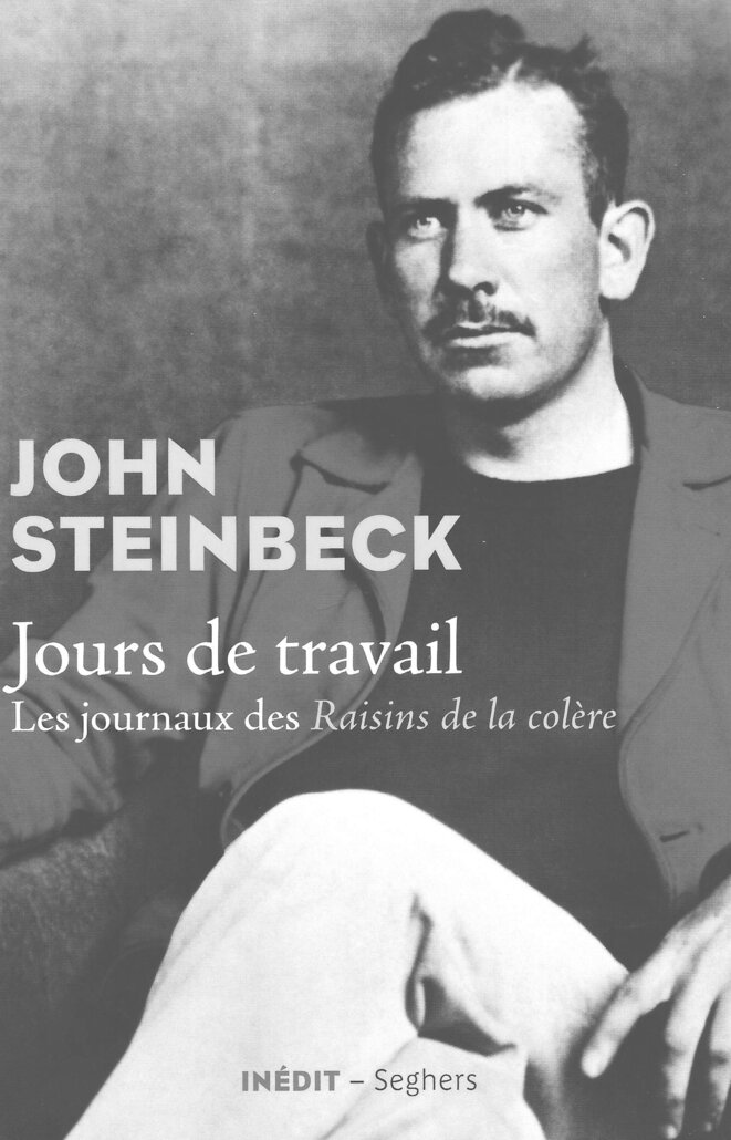John Steinbeck, Jours de travail – Les journaux des Raisins de la colère, éditions Seghers, 206 pages, 2019, 19 euros. John Steinbeck, Jours de travail – Les journaux des Raisins de la colère, éditions Seghers, 206 pages, 2019, 19 euros.