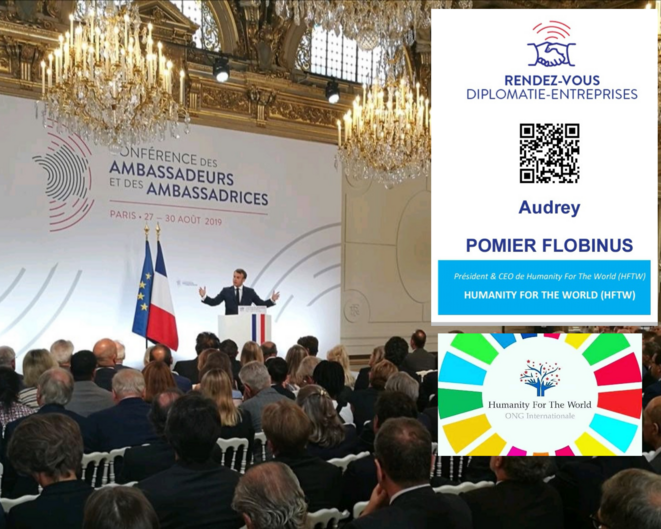 Audrey POMIER FLOBINUS participe à l'édition 2019 des rencontres Diplomatie-Entreprise & Conférence des Ambassadeurs et Ambassadrices © Humanity For The World (HFTW) Audrey POMIER FLOBINUS participe à l'édition 2019 des rencontres Diplomatie-Entreprise & Conférence des Ambassadeurs et Ambassadrices © Humanity For The World (HFTW)