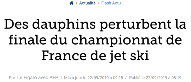 http://www.lefigaro.fr/flash-actu/des-dauphins-perturbent-la-finale-du-championnat-de-france-de-jet-ski-20190922 http://www.lefigaro.fr/flash-actu/des-dauphins-perturbent-la-finale-du-championnat-de-france-de-jet-ski-20190922