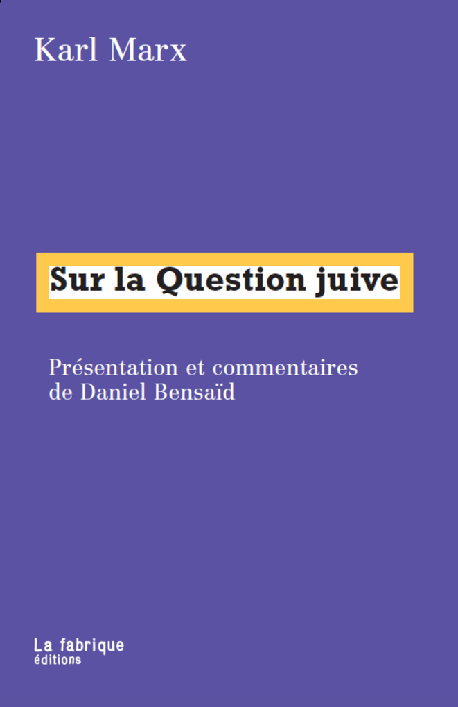 Couverture d'une édition de l'essai de Marx présentée et commentée par Daniel Bensaïd, aux éditions La Fabrique, 2006.