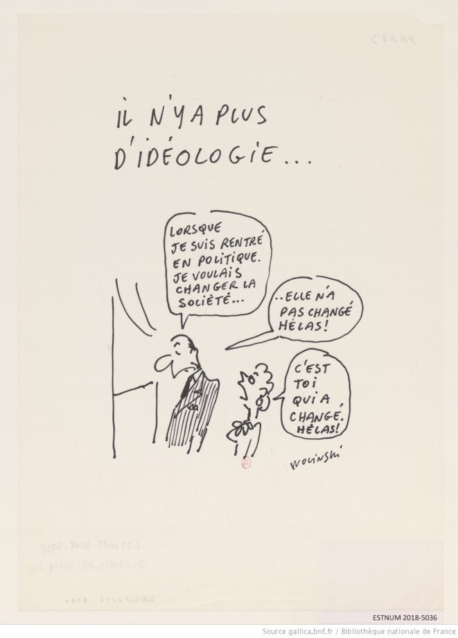 Georges Wolinski, "Il n'y a plus d'idéologie", dessin de presse, 1990-1995. Source: www.gallica.bnf.fr. © Georges Wolinski (1934-2015). Georges Wolinski, "Il n'y a plus d'idéologie", dessin de presse, 1990-1995. Source: www.gallica.bnf.fr. © Georges Wolinski (1934-2015).