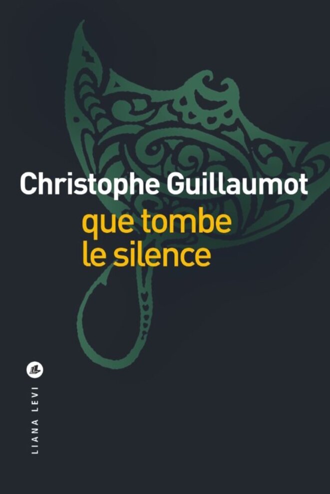Que tombe le silence de Christophe Guillaumot
