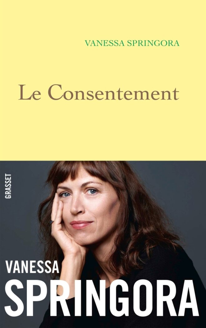 "Le Consentement" de Vanessa Springora sorti le 2/01/2020 chez Grasset "Le Consentement" de Vanessa Springora sorti le 2/01/2020 chez Grasset