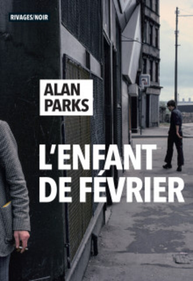 L’enfant de Février d'Alan Parks (February’s Son)