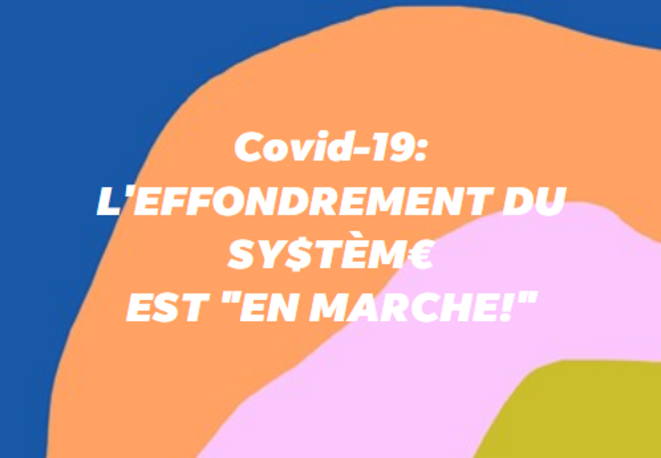 Covid-19: L'EFFONDREMENT DU SY$TÈM€ EST "EN MARCHE"