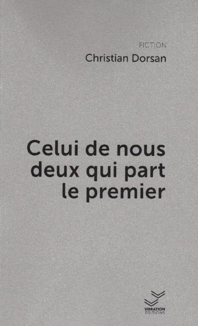 CELUI DE NOUS DEUX QUI PART LE PREMIER