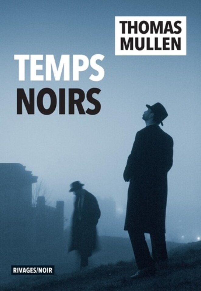 Temps noirs de Thomas Mullen (Ligthning Men)