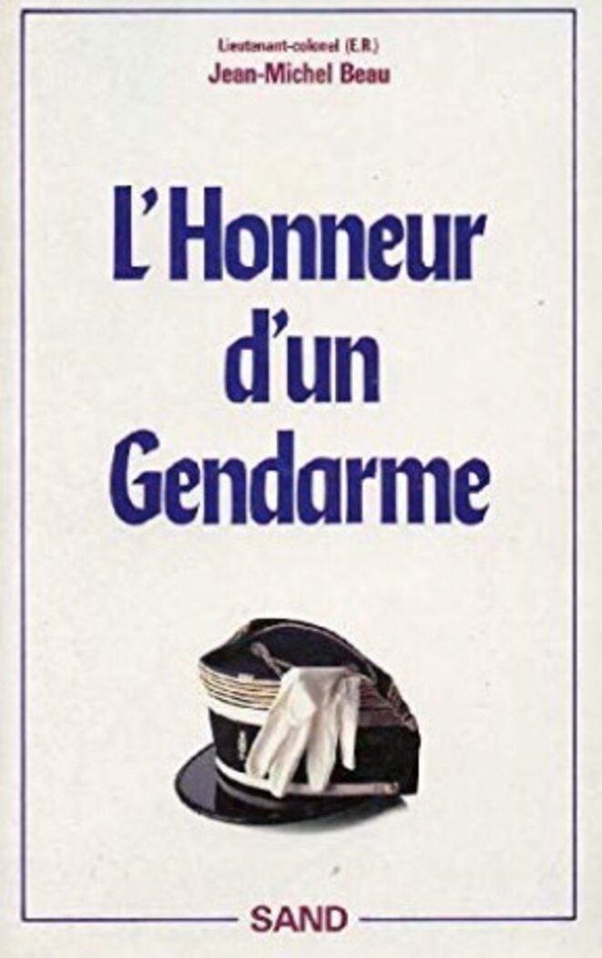 Son livre paru en 1989, un an après son départ de la gendarmerie Son livre paru en 1989, un an après son départ de la gendarmerie