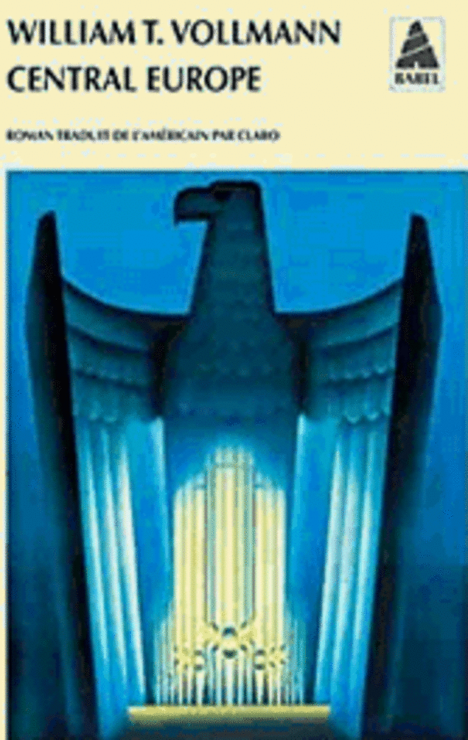 William T. Vollmann, « Central Europe ». Les hommes toujours font trace.