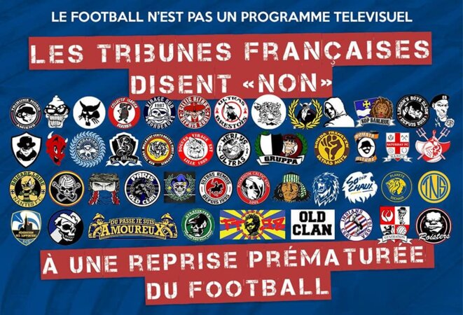 Les groupes français signataires d'un communiqué commun via l'ANS (Association Nationale de Supporters) s'opposant à une reprise du football dans le pays Les groupes français signataires d'un communiqué commun via l'ANS (Association Nationale de Supporters) s'opposant à une reprise du football dans le pays