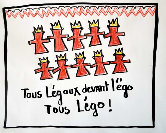 Tous Légaux devant l'égo, Tous Légo !