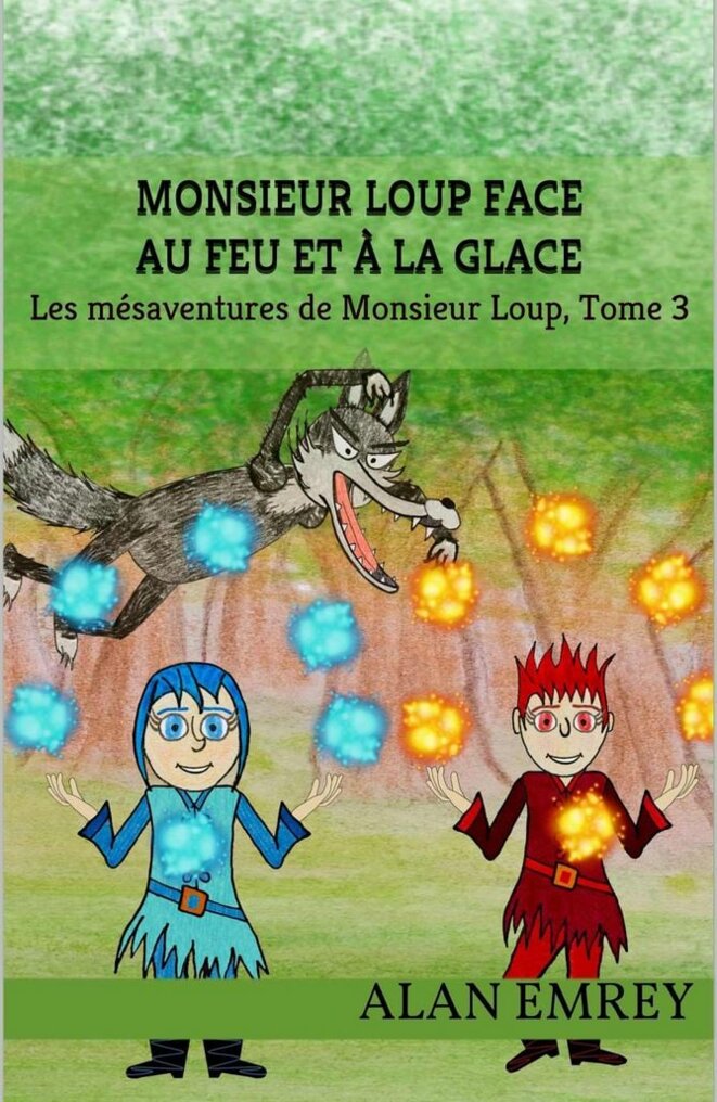 Monsieur Loup face au Feu et à la Glace © Alan Emrey Monsieur Loup face au Feu et à la Glace © Alan Emrey