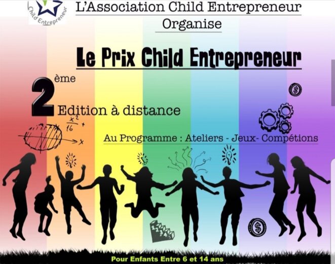 Affiche de l’événement © https://www.facebook.com/Association.Child.Entrepreneur/photos/a.423271148144696/922103581594781/?type=3&theater Affiche de l’événement © https://www.facebook.com/Association.Child.Entrepreneur/photos/a.423271148144696/922103581594781/?type=3&theater