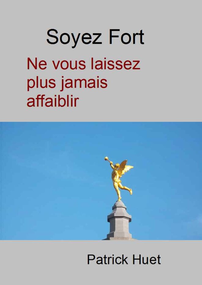 Soyez fort – ne vous laissez plus jamais affaiblir !