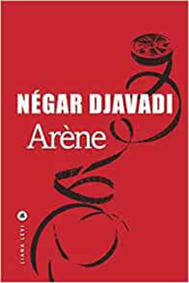 Arène de Négar Djavadi