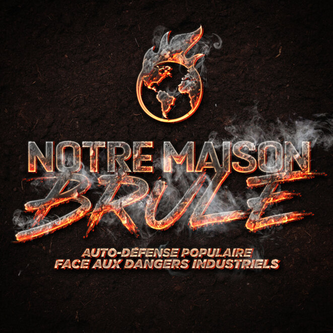 Notre maison brûle © Notre maison brûle Notre maison brûle © Notre maison brûle