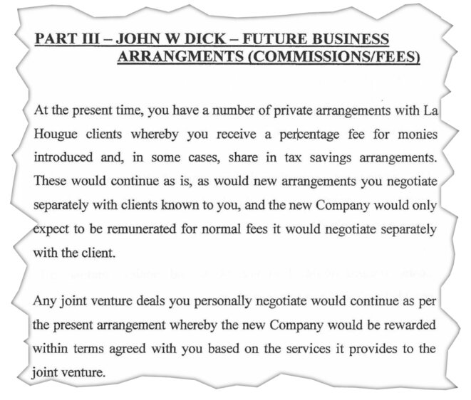Selon un mémo rédigé en 2006 par son bras droit, John W. Dick touchait des commissions sur les économies d'impôts réalisées par certains clients de La Hougue. © EIC Selon un mémo rédigé en 2006 par son bras droit, John W. Dick touchait des commissions sur les économies d'impôts réalisées par certains clients de La Hougue. © EIC