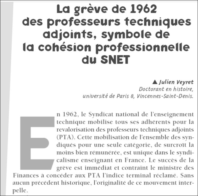 Copie d'écran partielle de la une de : «La grève de 1962 des professeurs techniques adjoints, symbole de la cohésion professionnelle du SNET» © Julien Veyret, Carrefours de l'éducation, 2005/1 (No 19). Accès libre sur Cairn.info Copie d'écran partielle de la une de : «La grève de 1962 des professeurs techniques adjoints, symbole de la cohésion professionnelle du SNET» © Julien Veyret, Carrefours de l'éducation, 2005/1 (No 19). Accès libre sur Cairn.info