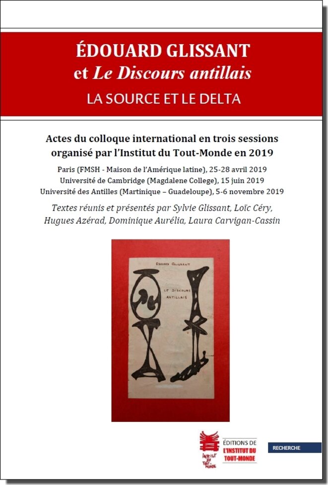 Édouard Glissant et Le Discours antillais : la source et le delta (Ed. ITM)