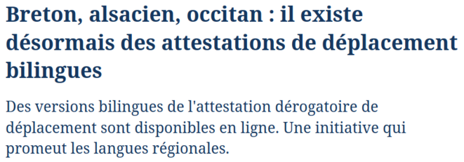 https://www.lefigaro.fr/actualite-france/breton-alsacien-occitan-il-existe-desormais-des-attestations-de-deplacement-bilingues-20201118 https://www.lefigaro.fr/actualite-france/breton-alsacien-occitan-il-existe-desormais-des-attestations-de-deplacement-bilingues-20201118