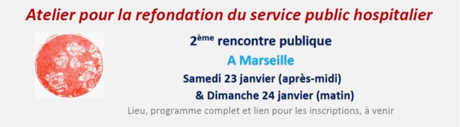 Atelier pour la refondation du service public hospitalier - Marseille 23 et 24/01/21