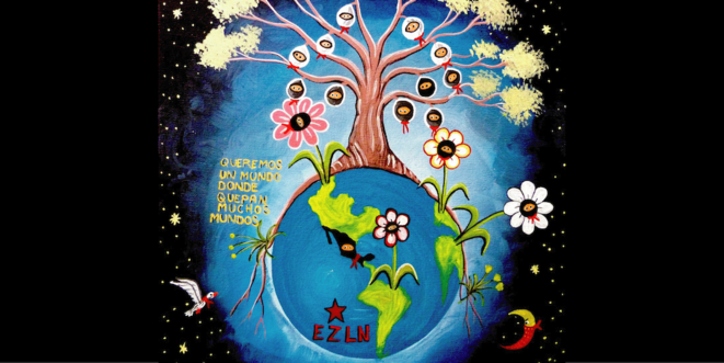 Nous voulons un monde qui contienne beaucoup de monde © EZLN Nous voulons un monde qui contienne beaucoup de monde © EZLN