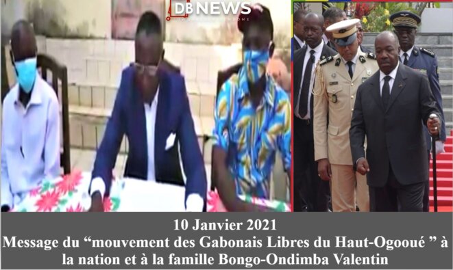 10 Janvier 2021 | Message du “mouvement des Gabonais Libres du Haut-Ogooué ” à la nation et à la famille Bongo-Ondimba Valentin© 2021 D.R./DBNEWS 10 Janvier 2021 | Message du “mouvement des Gabonais Libres du Haut-Ogooué ” à la nation et à la famille Bongo-Ondimba Valentin© 2021 D.R./DBNEWS