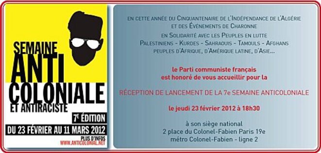 Annexe 5 : Invitation pour participer à la semaine anti-coloniale et antiraciste 2012 organisée par le PCF. © PCF Annexe 5 : Invitation pour participer à la semaine anti-coloniale et antiraciste 2012 organisée par le PCF. © PCF