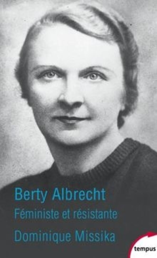 Bertie Albrecht, infirmière puis assistante sociale, qui éditait une revue "Le Problème sexuel" en 1933, sur la planification des naissances. Résistante, elle est morte en prison après avoir été arrêtée par la Gestapo. Bertie Albrecht, infirmière puis assistante sociale, qui éditait une revue "Le Problème sexuel" en 1933, sur la planification des naissances. Résistante, elle est morte en prison après avoir été arrêtée par la Gestapo.