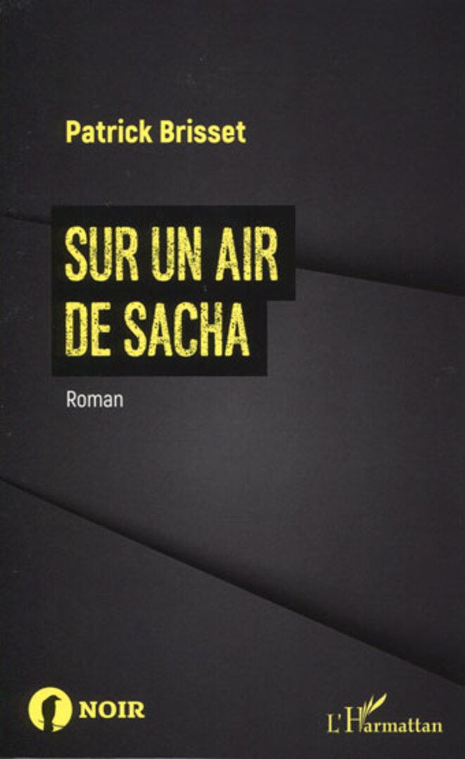 Sur un air de Sacha : roman noir d’une drôle d’époque