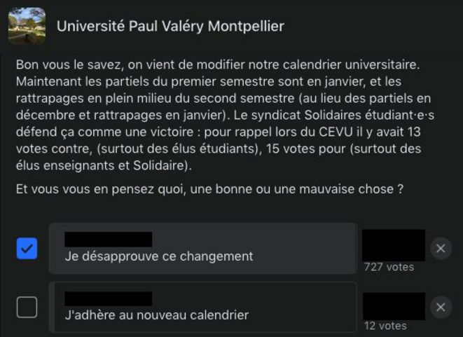 Sondage posté sur le groupe Facebook de la faculté Paul Valéry à propos du nouveau calendrier universitaire. Sondage posté sur le groupe Facebook de la faculté Paul Valéry à propos du nouveau calendrier universitaire.